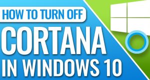 How To Turn Off/ disable Cortana 