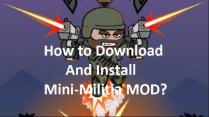 how to Download and Install Mini Militia MOD